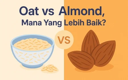 Oat vs Almond, Mana Yang Lebih Baik?!!