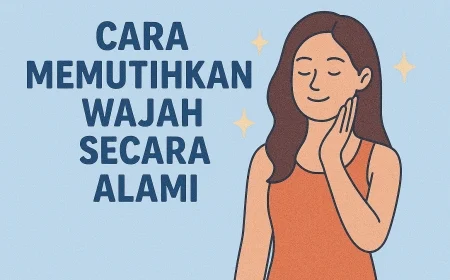 4 Cara Memutihkan Wajah Secara Alami