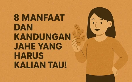 8 Manfaat dan Kandungan Jahe Yang Harus Kalian Tau!