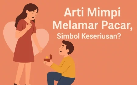 5 Arti Mimpi Melamar Pacar, Simbol Keseriusan?