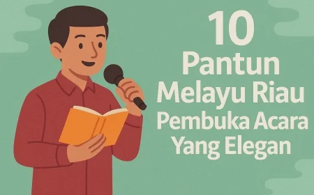 10 Pantun Melayu Riau Pembuka Acara Yang Elegan