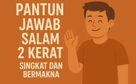 6 Pantun Jawab Salam 2 Kerat, Singkat Dan Bermakna