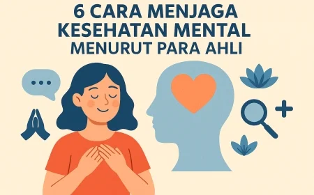 6 Cara Menjaga Kesehatan Mental Menurut Para Ahli