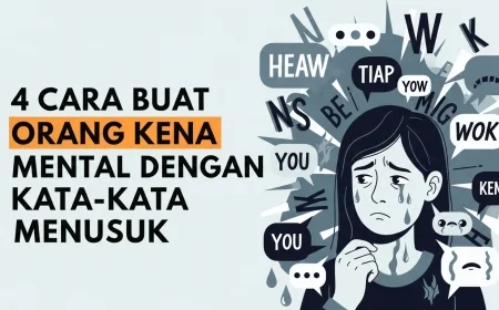 4 Cara Buat Orang Kena Mental Dengan Kata-kata Menusuk