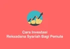 Cara Investasi Reksadana Syariah bagi Pemula [Panduan 2025]