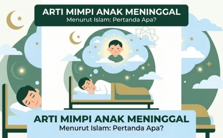 Arti Mimpi Anak Meninggal Menurut Islam: Benarkah Pertanda Buruk?