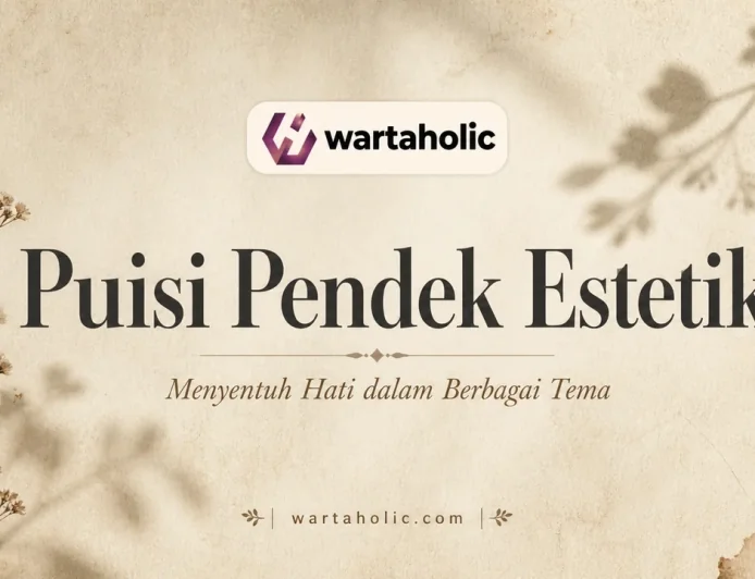 35 Puisi Pendek Estetik Berbagai Tema: Alam, Cinta, Ibu, dan Kehidupan