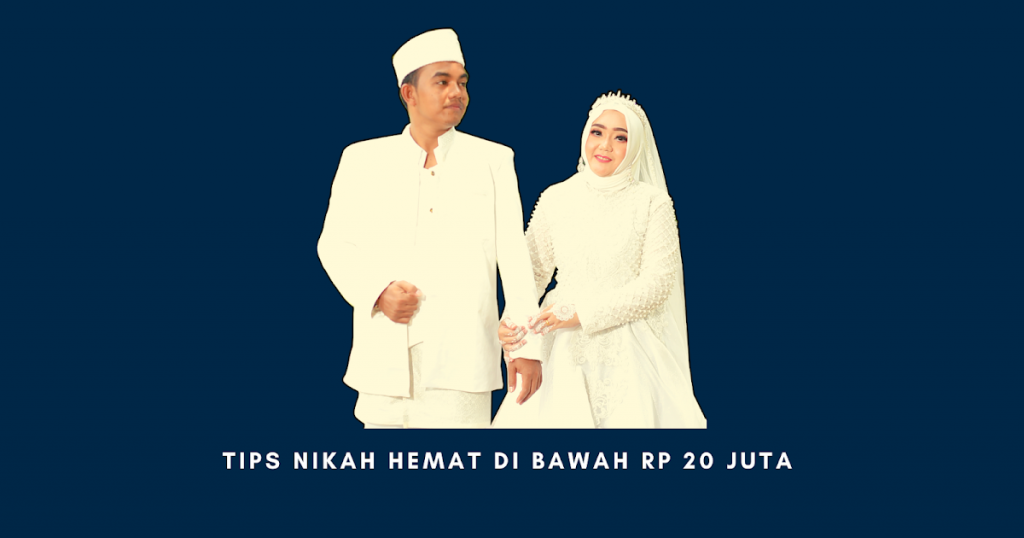 Solusi Cerdas! 5 Tips Nikah Hemat Tanpa Mengurangi Kebahagiaan