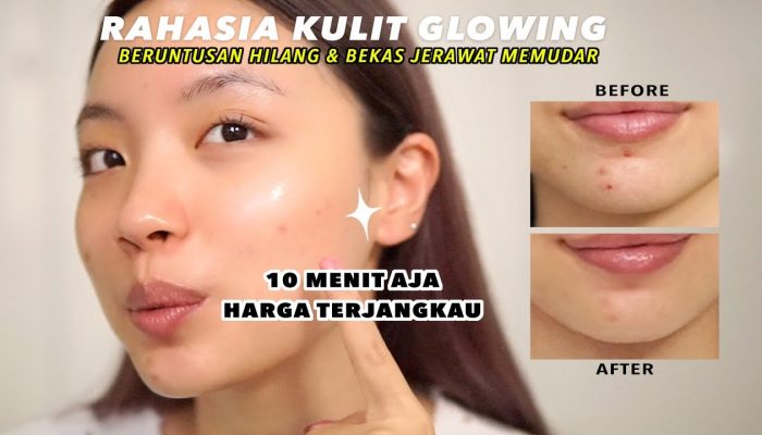 5 Langkah Rahasia Kulit Wajah Glowing: Rutinitas Harian Yang Efektif