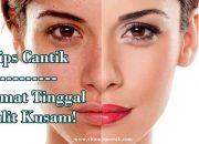 Rahasia Wajah Cerah Berseri: 5 Langkah Jitu Atasi Kulit Kusam!