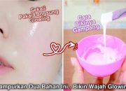 5 Rahasia Kulit Glowing Dan Putih Alami: Tak Perlu Produk Mahal!