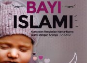 10 Nama Bayi Yang Menyentuh Hati Dengan Makna Cahaya Dan Harapan