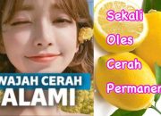 Rahasia 5 Langkah Cerah: Wajah Kusam? Hilangkan Seketika!